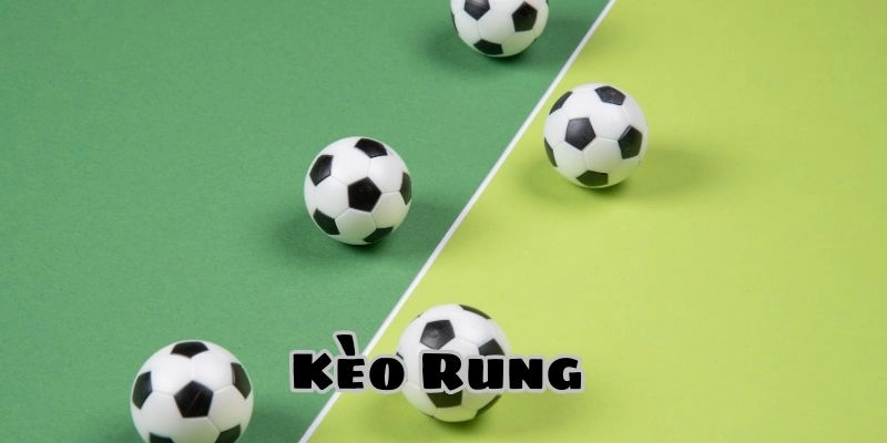 Kèo rung là một hình thức cược trong cá cược thể thao, đặc biệt phổ biến trong bóng đá